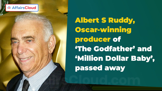 Albert Ruddy, Oscar-winning producer of ‘The Godfather’ and ‘Million Dollar Baby,’ dies at 94