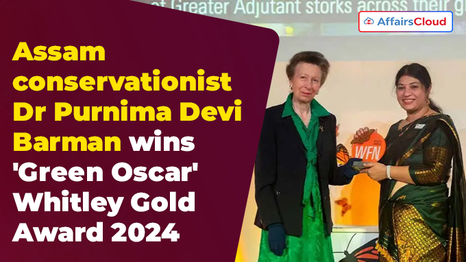 Assam conservationist Dr Purnima Devi Barman wins 'Green Oscar' Whitley Gold Award 2024 (1)