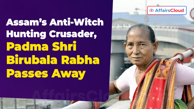 Assam’s Anti-Witch Hunting Crusader, Padma Shri Birubala Rabha Passes Away