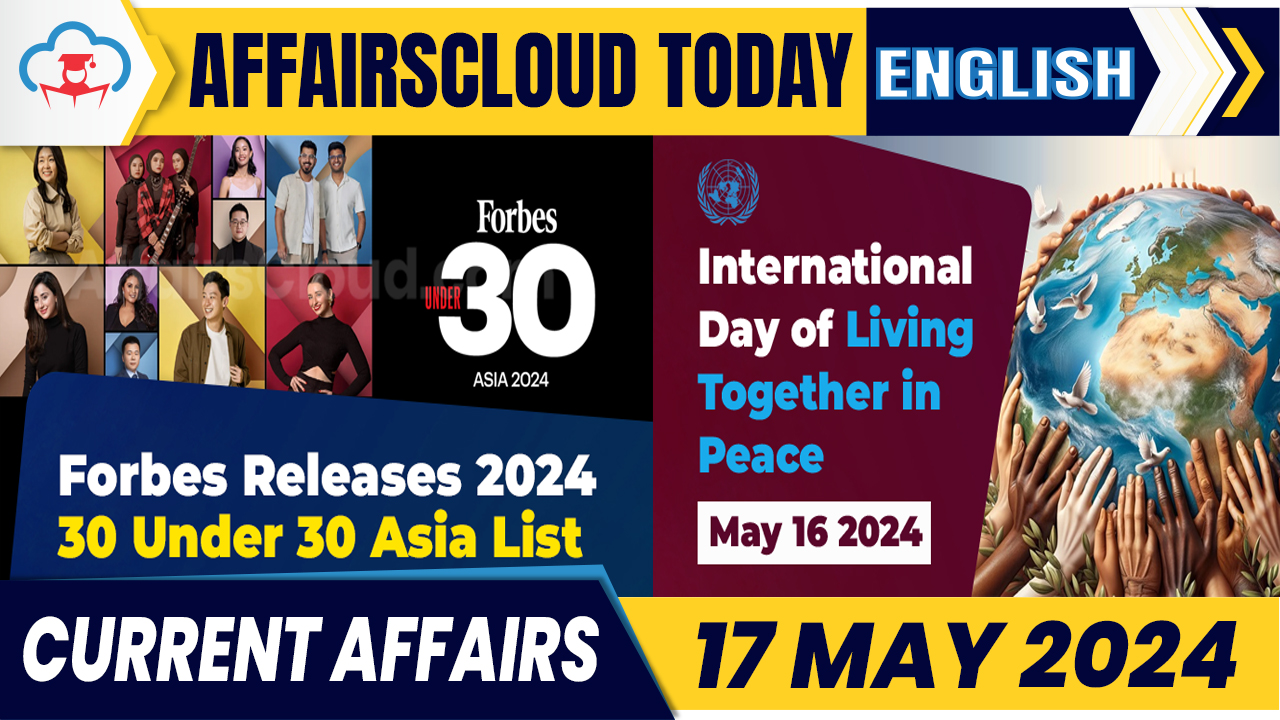 Current Affairs 17 May 2024 English