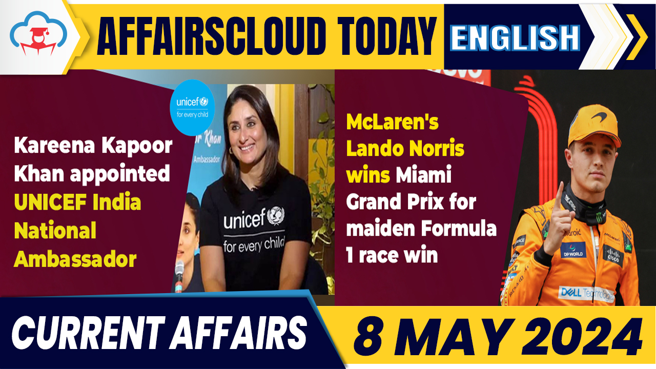 Current Affairs 8 May 2024 English