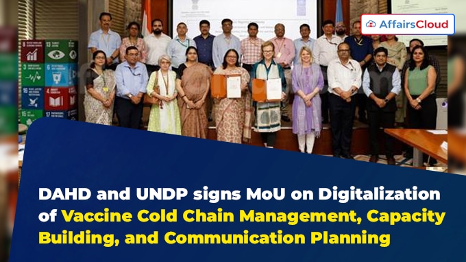 DAHD and UNDP signs MoU on Digitalization of Vaccine Cold Chain Management, Capacity Building, and Communication Planning