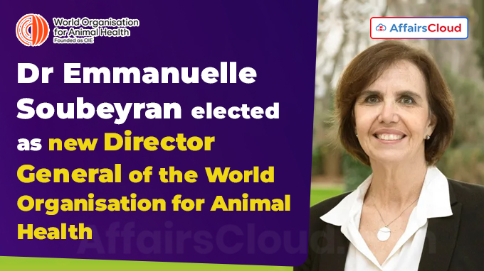 Dr Emmanuelle Soubeyran elected as new Director General of the World Organisation for Animal Health