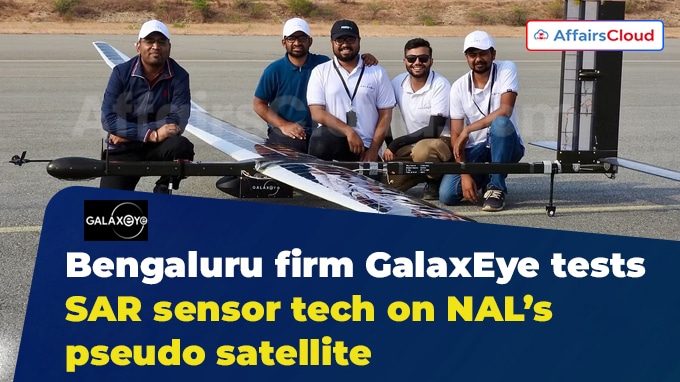 GalaxEye tests SAR sensor tech on NAL’s pseudo-satellite