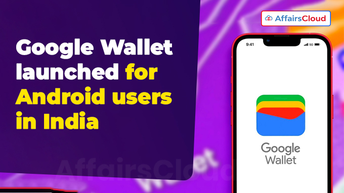 Google Wallet launched for Android users in India
