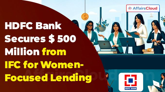 HDFC Bank Secures USD 500 Million from IFC for Women-Focused Lending