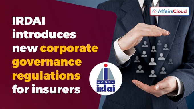 IRDAI introduces new corporate governance regulations for insurers