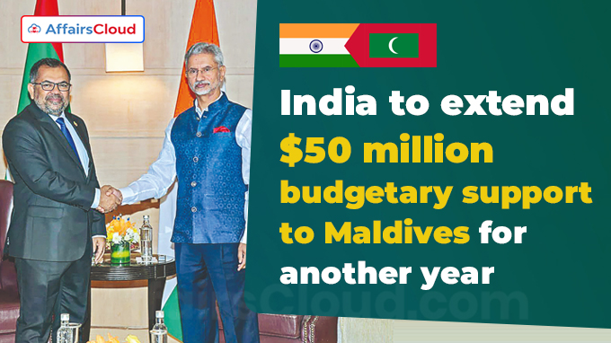 India extends budgetary support to Maldives with rollover of USD 50 million for another year