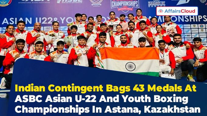 Indian Contingent Bags 43 Medals At ASBC Asian U-22 And Youth Boxing Championships In Astana, Kazakhstan