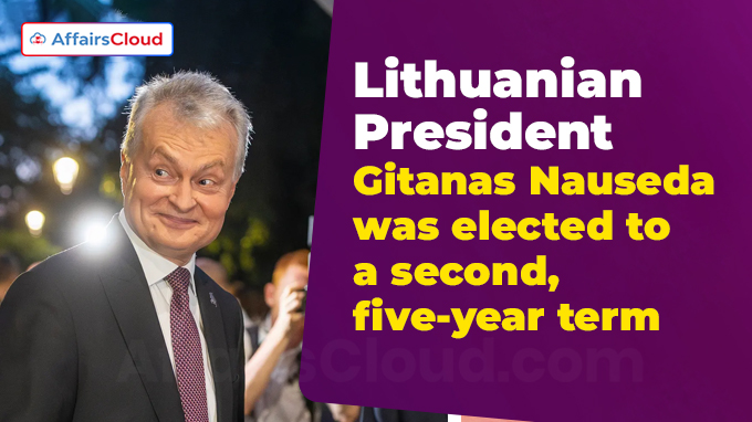 Lithuanian President Gitanas Nauseda was elected to a second, five-year term