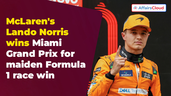 McLaren's Lando Norris wins Miami Grand Prix for maiden Formula 1 race win