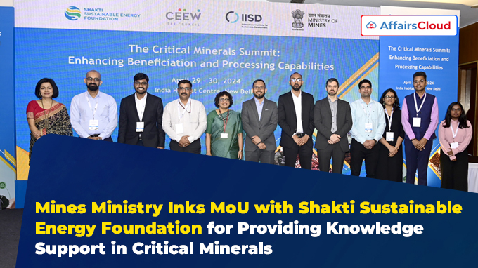 Mines Ministry Inks MoU with Shakti Sustainable Energy Foundation for Providing Knowledge Support in Critical Minerals (1)