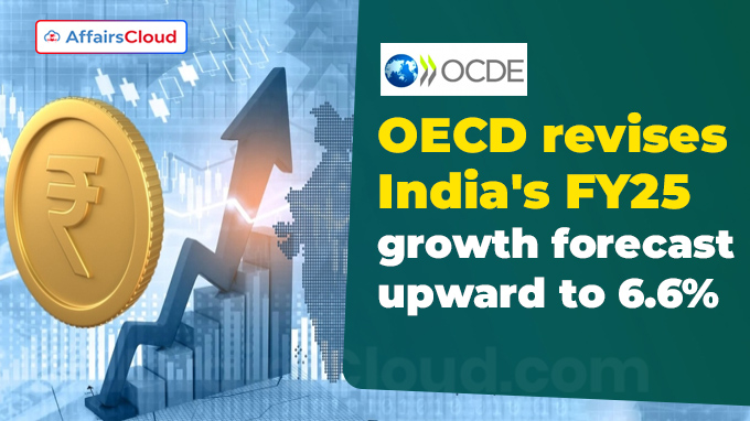 OECD revises India's FY25 growth forecast upward to 6.6% (1)