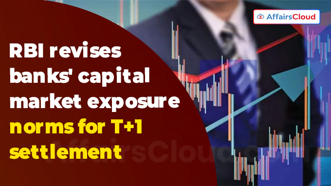 RBI revises banks' capital market exposure norms for T+1 settlement