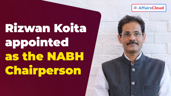 Rizwan Koita appointed as the NABH Chairperson