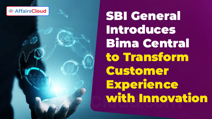 SBI General Introduces Bima Central to Transform Customer Experience with Innovation