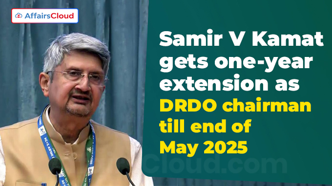 Samir V Kamat gets one-year extension as DRDO chairman till end of May 2025