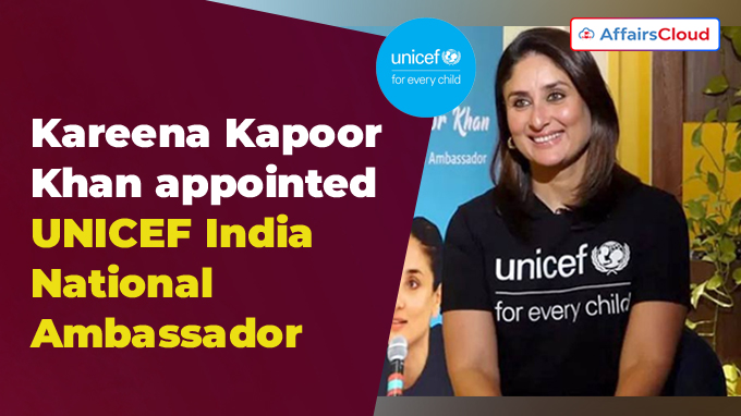 UNICEF India appoints Kareena Kapoor Khan as its National Ambassador