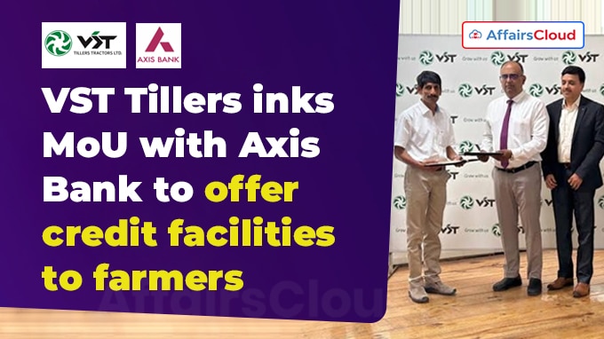 VST Tillers inks MoU with Axis Bank to offer credit facilities to farmers
