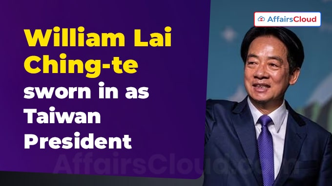 William Lai Ching-te sworn in as Taiwan President