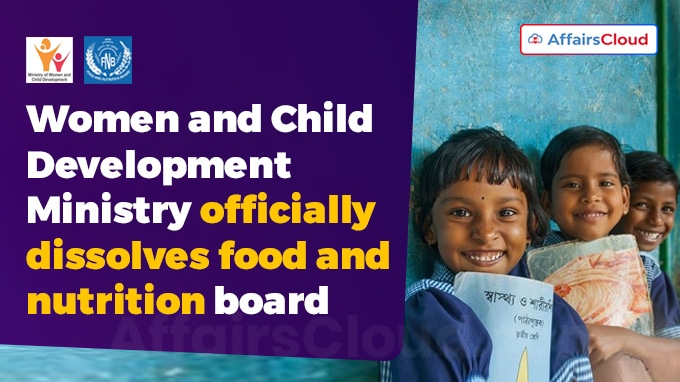 Women and Child Development Ministry officially dissolves food and nutrition board