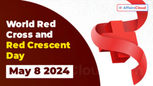 World Red Cross and Red Crescent Day 2024 - May 8
