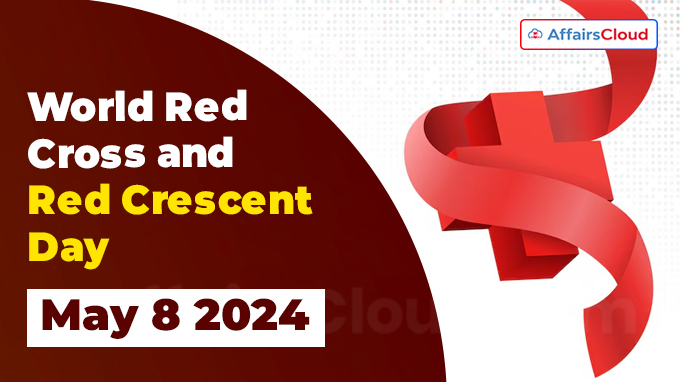 World Red Cross and Red Crescent Day - May 8 2024