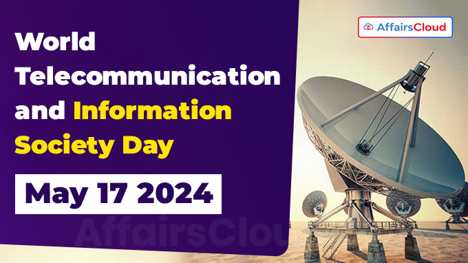 World Telecommunication and Information Society Day - May 17 2024