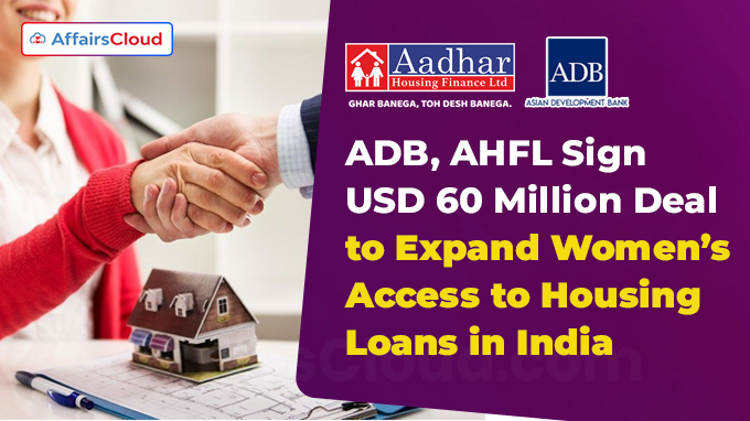 ADB, AHFL Sign USD 60 Million Deal to Expand Women’s Access to Housing Loans in India
