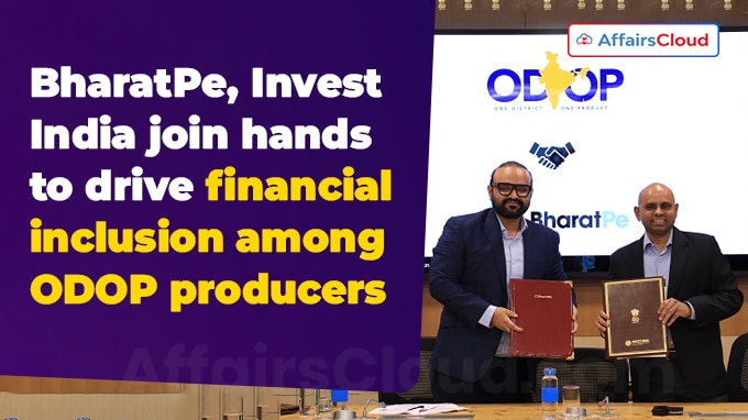 BharatPe, Invest India join hands to drive financial inclusion among ODOP producers