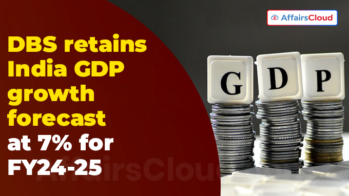 DBS retains India GDP growth forecast at 7% for FY24-25
