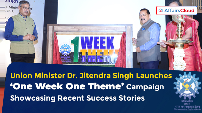 Dr Jitendra Singh Launches ‘One Week One Theme’