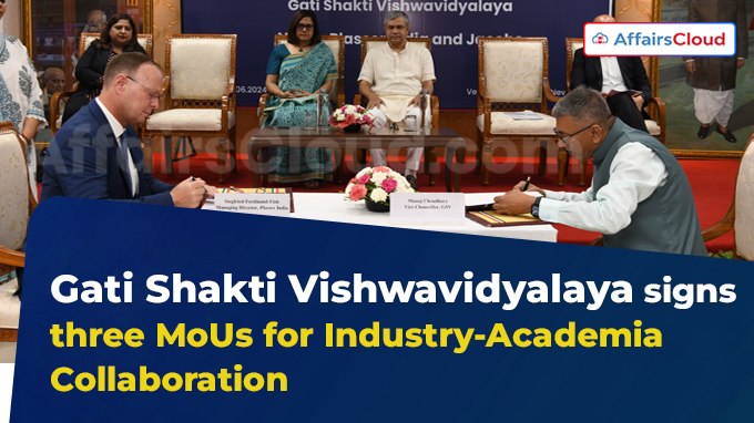 Gati Shakti Vishwavidyalaya signs three MoUs for industry-academia collaboration