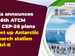 India announces at 46th ATCM and CEP-26 plans to set up Antarctic research station Maitri-II