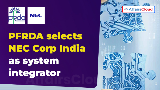 PFRDA selects NEC Corp India as system integrator