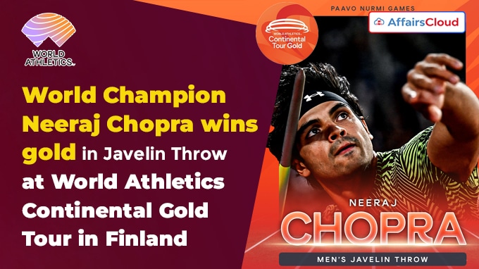World Champion Neeraj Chopra wins gold in javelin throw at World Athletics Continental Gold Tour in Finland