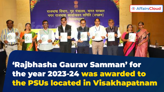 ‘Rajbhasha Gaurav Samman’ for the year 2023-24 was awarded to the PSUs