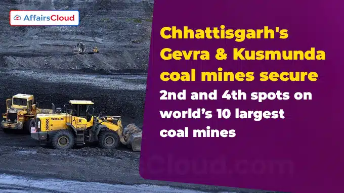 Chhattisgarh's Gevra and Kusmunda coal mines secure 2nd and 4th spots on world’s 10 largest coal mines