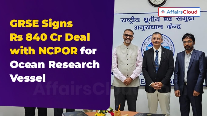 GRSE Signs Rs 840 Cr Deal with NCPOR for Ocean Research Vessel