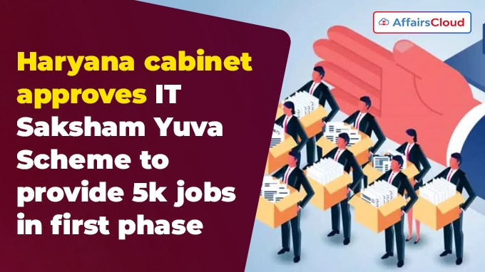 Haryana cabinet approves IT Saksham Yuva Scheme to provide 5k jobs in first phase