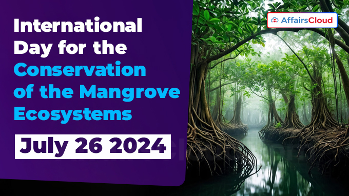 International Day for the Conservation of the Mangrove Ecosystems - July 26 2024