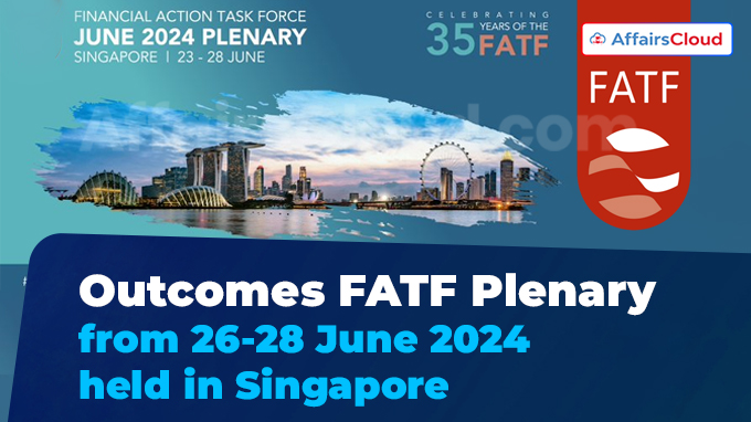 Outcomes FATF Plenary from 26-28 June 2024 held in Singapore