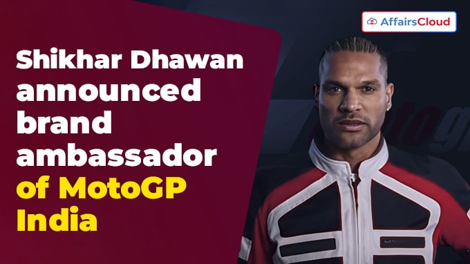 Shikhar Dhawan announced brand ambassador of MotoGP India