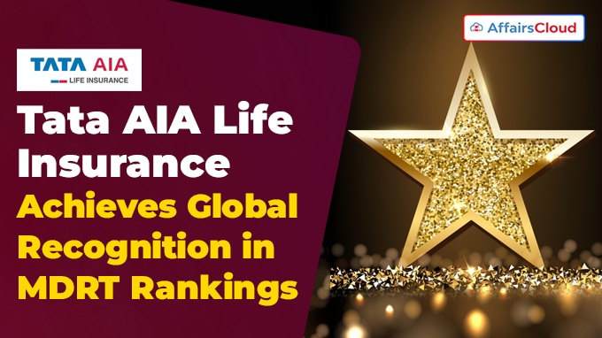 Tata AIA Life Insurance Achieves Global Recognition in MDRT Rankings