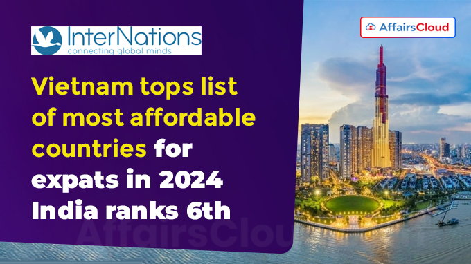 Vietnam tops list of most affordable countries for expats, India ranks 6th