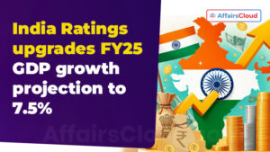 Ind-Ra raises India’s FY25 GDP Growth Forecast to 7.5%