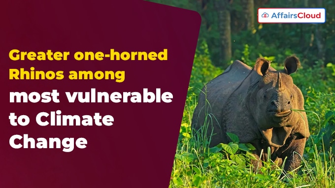 Greater one-horned Rhinos among most vulnerable to Climate Change