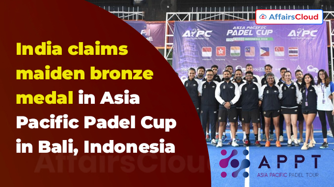 India claims maiden bronze medal in Asia Pacific Padel Cup