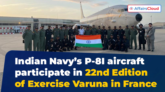 Indian Navy’s P-8I aircraft participate in Exercise Varuna in France new