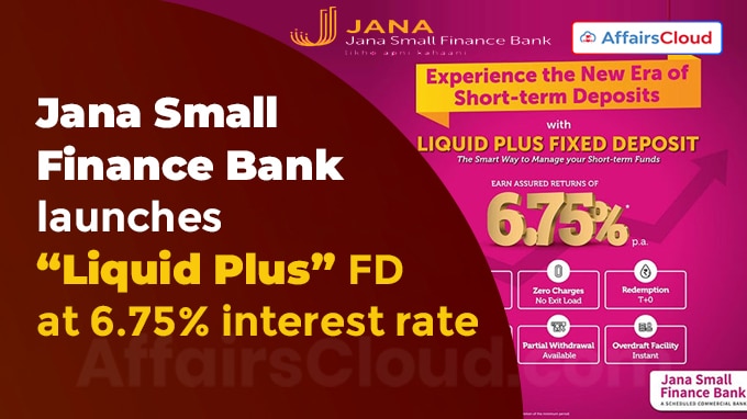 Jana Small Finance Bank launches “Liquid Plus” FD